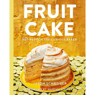 Fruit Cake: Recipes for the Curious Baker Hardcover