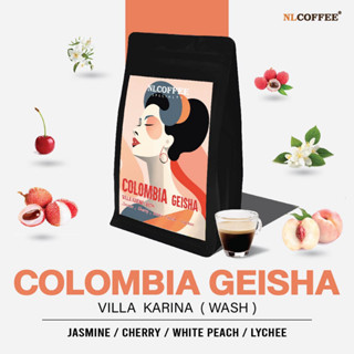 (ใหม่) NLCOFFEE SPECIALTY เมล็ดกาแฟ Colombia : Geisha Villa Karina (Wash)