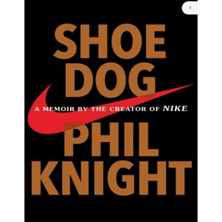 หนังสือ​ SHOE DOG A Memoir By The Creator Of Nike (English /EbookPDF) ภาษาอังกฤษ​