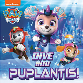 Dive into Puplantis! (PAW Patrol) (Pictureback(R)) Paperback – Picture Book