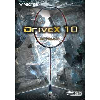 VICTOR ไม้แบดมินตัน รุ่น DRIVEX 10 METALLIC แถมเอ็น VBS-NANO66 + ซอง + Grip