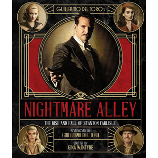 The Art and Making of Guillermo del Toros Nightmare Alley: The Rise and Fall of Stanton Carlisle Hardcover