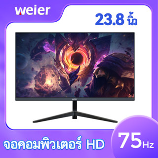 WEIER จอมอนิเตอร์ LEDจอคอม Full HD  23.8"  จอคอมพิวเตอร์ IPS หน้าจอคอมพิวเตอร์