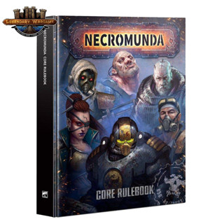 {New Release} [GW พร้อมส่ง] NECROMUNDA: Core Rulebook (ENGLISH) หนังสือกฎกลางของเกมส์