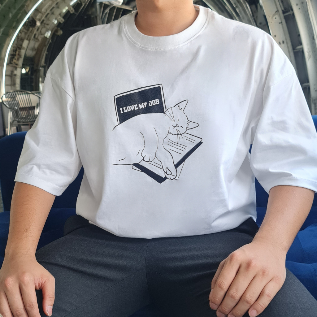 Oversize เสื้อสกรีนแมว รุ่น I love my job Unisex โอเวอร์ไซส์ เสื้อยืด