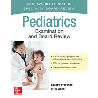 [หนังสือ] Pediatrics Examination and Board Review ตำรา แพทย์ แพทยศาสตร์ กุมาร กุมารเวชศาสตร์ เด็ก pediatric neonatology