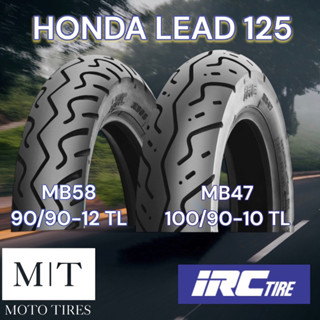 IRC MB58 MB47 ยางนอกรถจักรยานยนต์Honda Lead 125 90/90-12TL 100/90-10TL