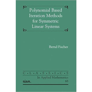 Polynomial Based Iteration Methods for Symmetric Linear Systems (Paperback) ISBN:9781611971910