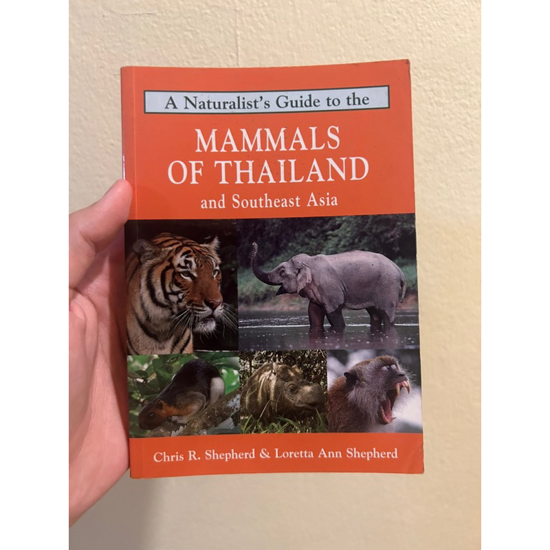 A Naturalist’s Guide To the Mammals of Thailand and Southeast Asia