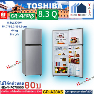 GR-A28KS  GR A28KS   GRA28      ตู้เย็น 8.3 Q   TOSHIBA