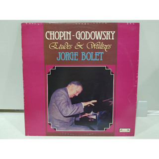 1LP Vinyl Records แผ่นเสียงไวนิล  CHOPIN-GODOWSKY Etudes &amp; Waltzes JORGE BOLET   (H4D58)