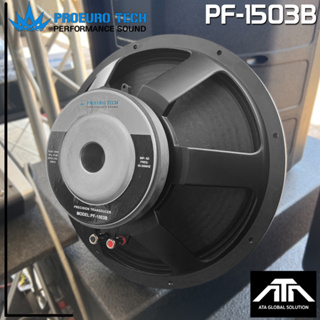 ดอกลำโพง 15 นิ้ว PROEURO TECH PF-1503B กำลังวัตต์ 700 วัตต์ 8 โอห์ม ว้อยซ์คอยล์ 3 นิ้ว PF1503B PF1503B