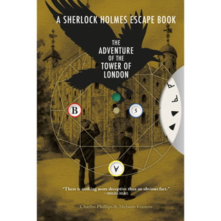 Sherlock Holmes Escape Book, A The Adventure of the Tower of London - The Sherlock Holmes Escape Book