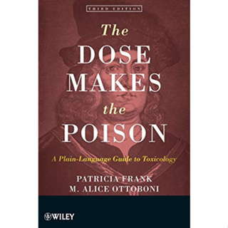 [หนังสือ] The Dose Makes the Poison A Plain-Language Guide to Toxicology ตำรา แพทย์ แพทยศาสตร์ พิษวิทยา medical medicine