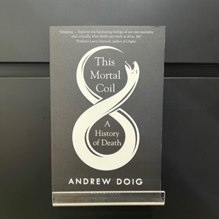 This Mortal Coil a History of Death - Andrew Doig