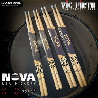 ไม้กลอง NOVA by Vic Firth 🥁 (Made In USA) สีไม้ หัวไนล่อน ขนาด 5A 7A 5B 2B เลือกขนาดได้ ไม้ตีกลอง งานคุณภาพ น้ำหนักดี