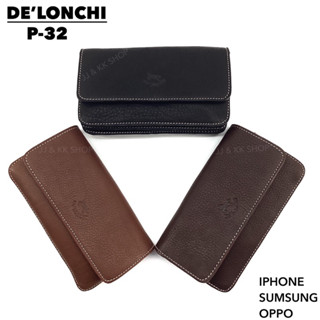 DE’LONCHI ซองหนังใส่โทรศัพท์ แนวนอน รุ่นP-32 กระเป๋าเหน็บเอวหนังแท้ ซองหนังใส่มือถือ ใส่เข็มขัดหนัง