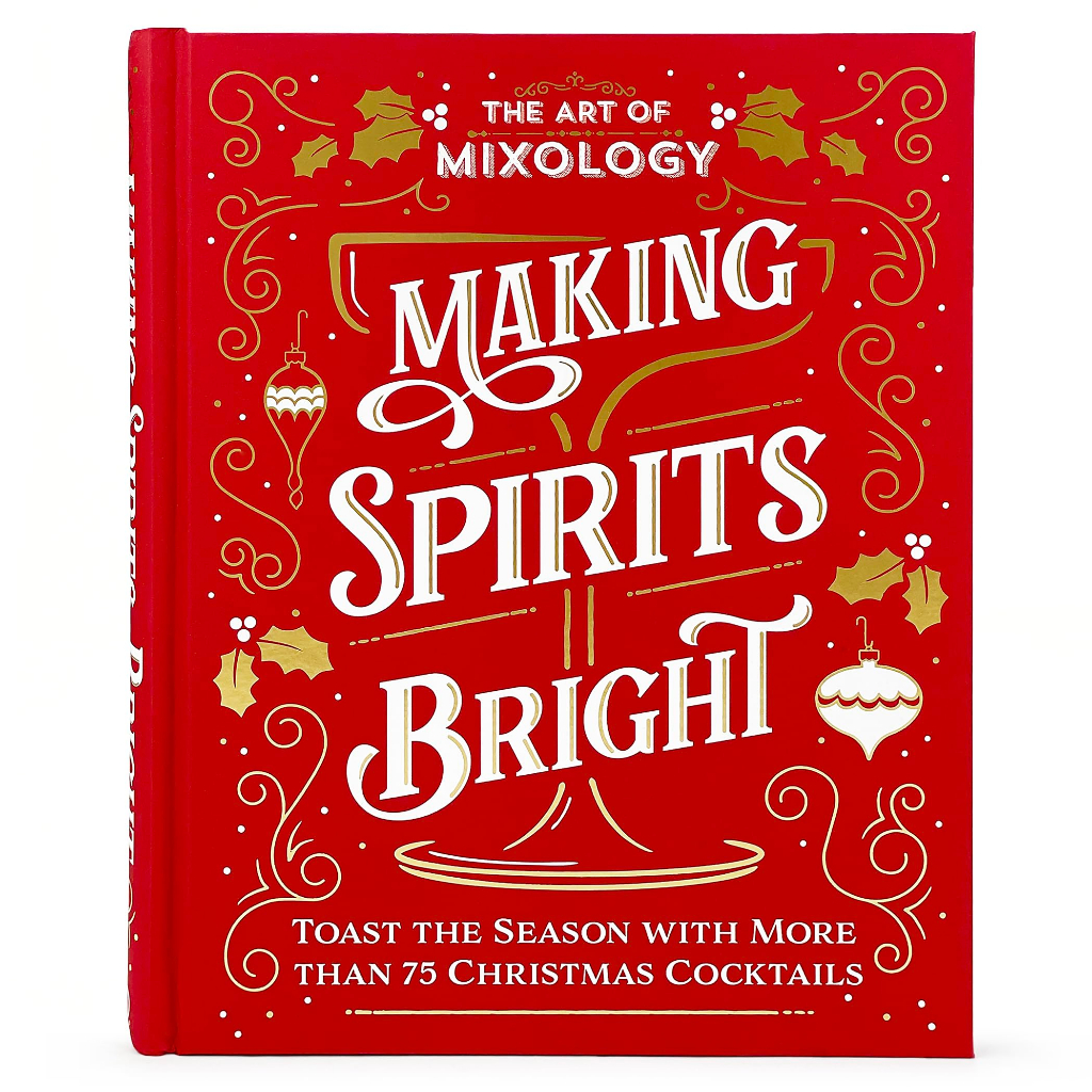 The Art of Mixology: Making Spirits Bright - The Art of Mixology