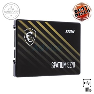 240 GB SSD SATA MSI SPATIUM S270 ฮาร์ดดิส ฮาร์ดดิสก์ ฮาร์ดดิสก์ ssd ฮาร์ดดิสก์คอมพิวเตอร์ ประกัน 5Y