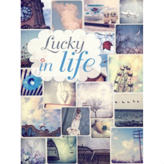 Lucky in life โชคดีในชีวิต คู่มือ ข้อคิดดีๆ ความรัก หนังสือ จิตวิทยา แรงบันดาลใจ กำลังใจ เพราะเป็นวัยรุ่นจึงเจ็บปวด