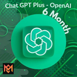 ChatGPT Plus - OpenAI สมาชิกราย 6 เดือน ใช้งานไม่จำกัด