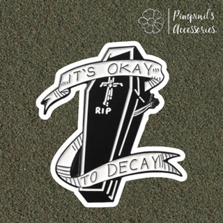 ʕ •ᴥ•ʔ ✿ พร้อมส่ง : เข็มกลัดลายโลงศพสีดำ “IT’S OKAY TO DECAY” | “IT’S OKAY TO DECAY” Black Coffin Enamel Brooch Pin.