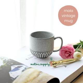Mola vintage mug แก้ว เซรามิก มัค มีหู กาแฟ ชา ร้อน เย็น เข้าไมโครเวฟ เครื่องล้างจานได้ เซรามิค