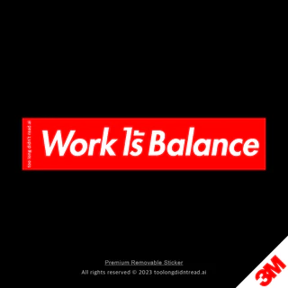 สติกเกอร์ไดคัทกันน้ำ - Work ไร้ Balance - 3m Premium Removable Sticker