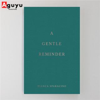 【หนังสือภาษาอังกฤษ】A Gentle Reminder by Bianca Sparacino หนังสือพัฒนาตนเอง