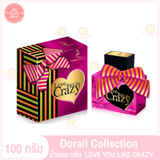 น้ำหอมบาร์ติ DORALL COLLECTION 100มล Love You Like Crazy