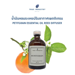 ก้านไม้หอมปรับอากาศเพตติเกรน 100 ml. (Petitgrain Essential Oil Reed Diffuser) แถมฟรี ไม้หวาย 8 ก้าน