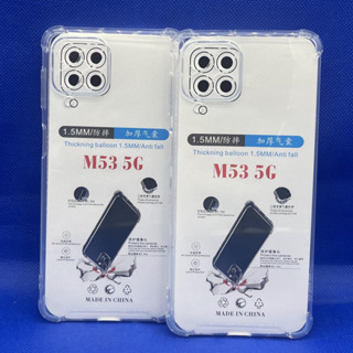 Case Samsung  M53 5G ตรงรุ่น หนา1.5mm เคสใสกันมุม กันกระแทก 4 มุม ซัมซุง  ซิลิโคนนิ่ม ส่งไว จาก กทม