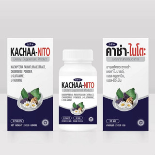 KACHANA KACHAA-NITO 30 Tablets คาชาน่า คาช่า-ไนโตะ 30 เม็ด