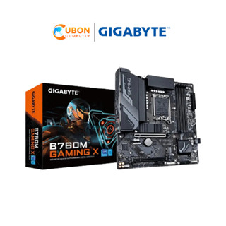 MAINBOARD (เมนบอร์ด) LGA1700 GIGABYTE B760M GAMING X DDR5 REV.1.0 ประกันศูนย์ 3 ปี