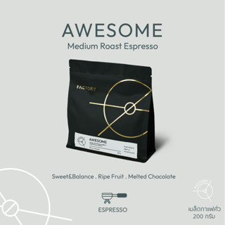 Factory Coffee เมล็ดกาแฟ กาแฟเบลนด์ AWESOME BLEND I ขนาด 200/500g (Medium Roast Espresso)