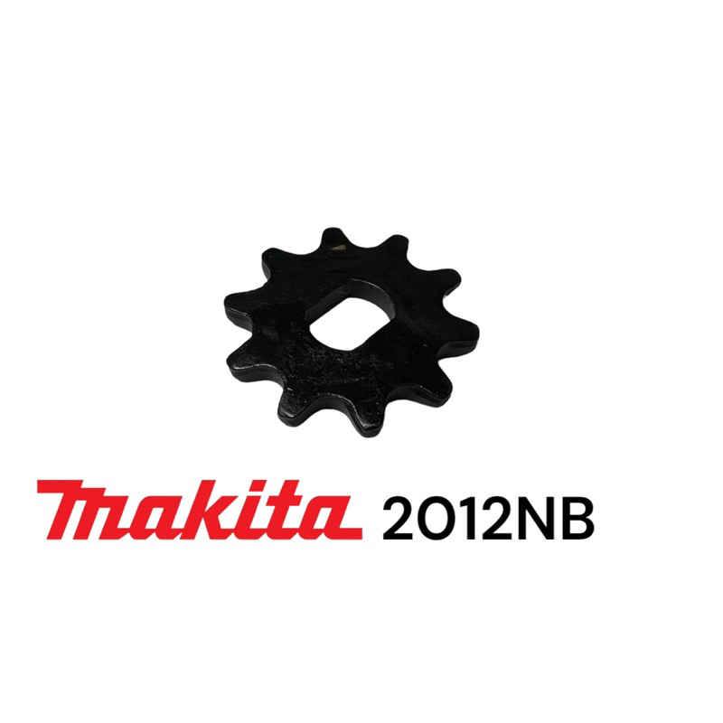 มากีต้า / Makita 2012NB # 24 / 51 / 80 เฟืองโซ่​ อะไหล่เครื่องรีดไม้ ของแท้