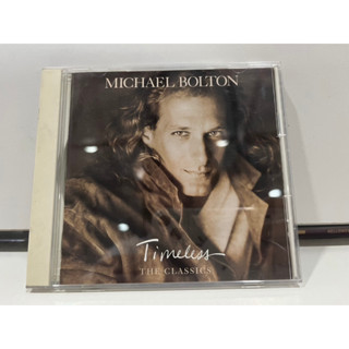 1   CD  MUSIC  ซีดีเพลง MICHAEL BOLTON TIMELESS THE CLASSICS     (B6K77)