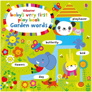 Usborne books Babys very first play book garden words หนังสือ คำศัพท์ภาษาอังกฤษ  สำหรับเด็กแรกเกิดขึ้นไป