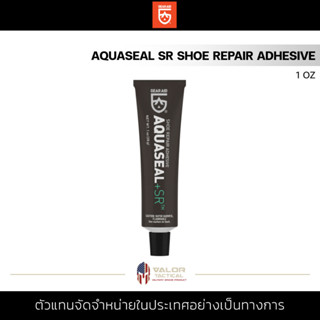 Gear Aid - Aquaseal SR Shoe Repair Adhesive 1 oz กาวซ่อมรองเท้า กันน้ำ กาวใส ติดแน่นทนทาน