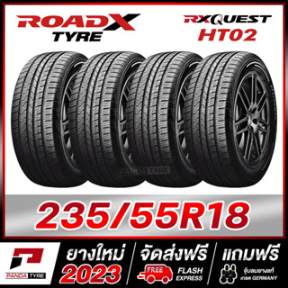 ROADX 235/55R18 ยางขอบ18 รุ่น RX QUEST HT02 x 4 เส้น (ยางใหม่ผลิตปี 2023)