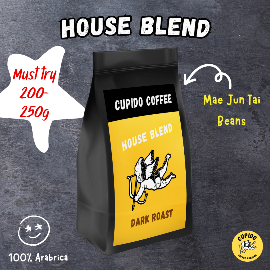 Cupido Coffee Roaster เมล็ดกาแฟแม่จันใต้คั่วกลาง-เข้มสูตร  House Blend/ Arabica 100%
