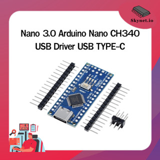 Nano 3.0 Arduino Nano CH340 USB Driver USB TYPE-C