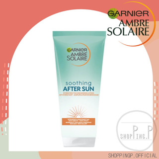 ✳️แท้ 100%/พร้อมส่ง✳️ Garnier Ambre Solaire After Sun Tan Maintainer with Self Tan 200ml ครีมทาหลังออกแดด