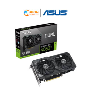 การ์ดจอ VGA ASUS DUAL GEFORCE RTX 4060 OC EDITION - 8GB GDDR6 ประกันศูนย์ 3 ปี