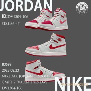 Nike Air Jordan 1 Zoom  CMFT 2 “Valentines Day” DV1304-106 ของแท้ 100% รองเท้าผ้าใบ