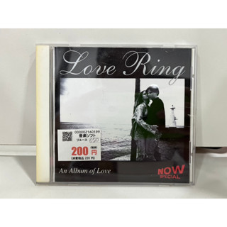 1 CD MUSIC ซีดีเพลงสากล  TOCP-50476  Love Ring An Album of Love  (C3B26)