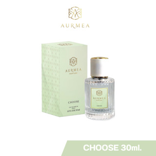 น้ำหอม AURMEA กลิ่น CHOOSE ขนาด 30 ml.