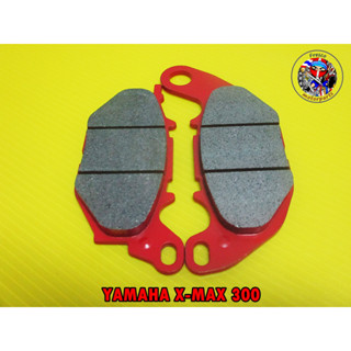 ผ้าดิสเบรคหน้า YAMAHA X-MAX 300 cc. FRONT DISC BRAKE PADS