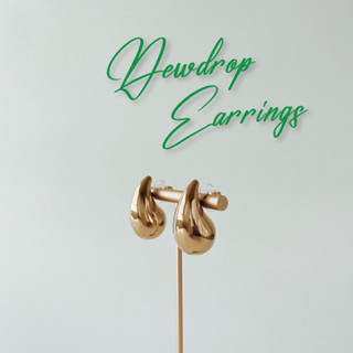 DEWDROP EARRINGS / ต่างหูหยดน้ำ