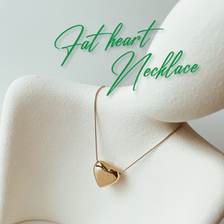 FAT HEART NECKLACE / สร้อยหัวใจ